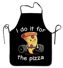 pizza apron that says "i do it for the pizza" weightlifting slice