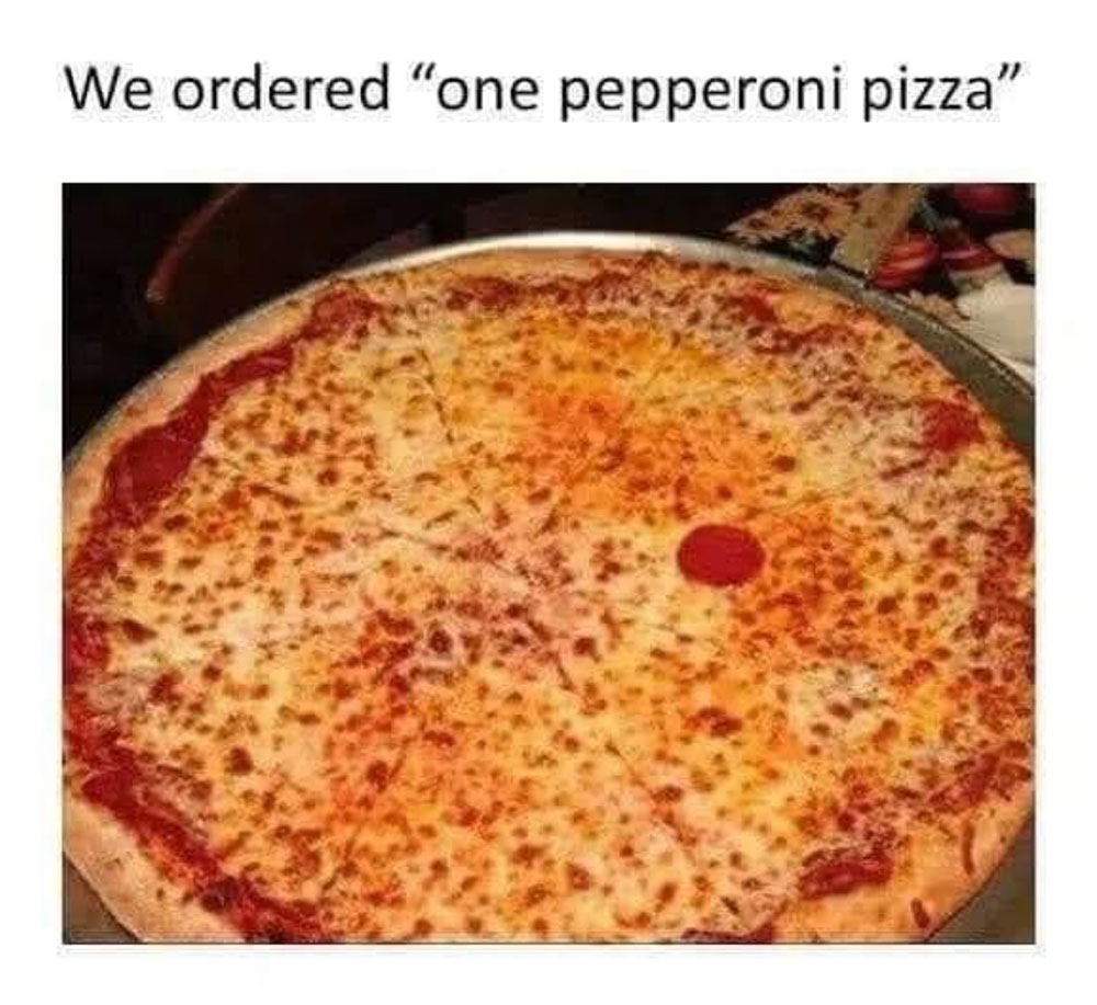 homemade pizza school best pizza memes one pepperoni pizza